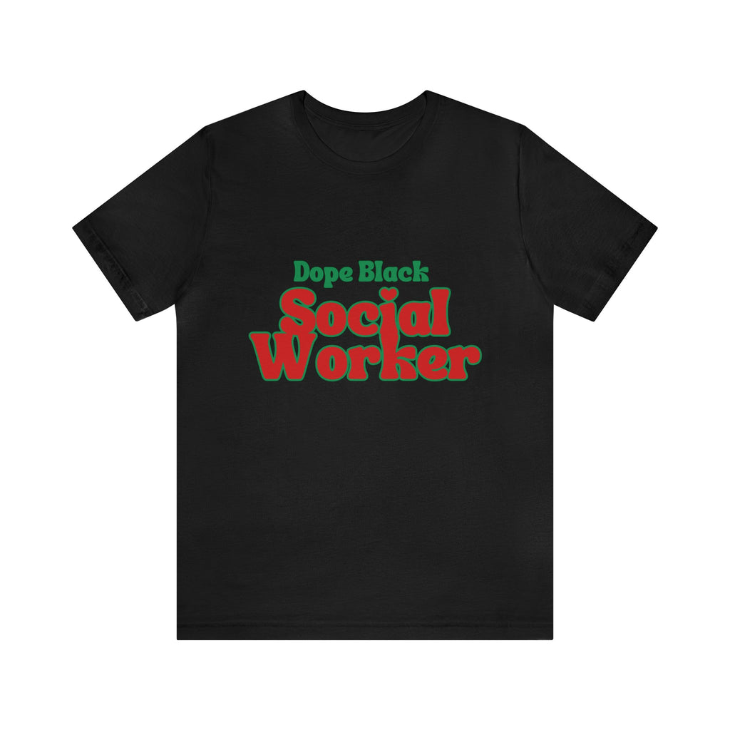 Dope Social Worker Tee