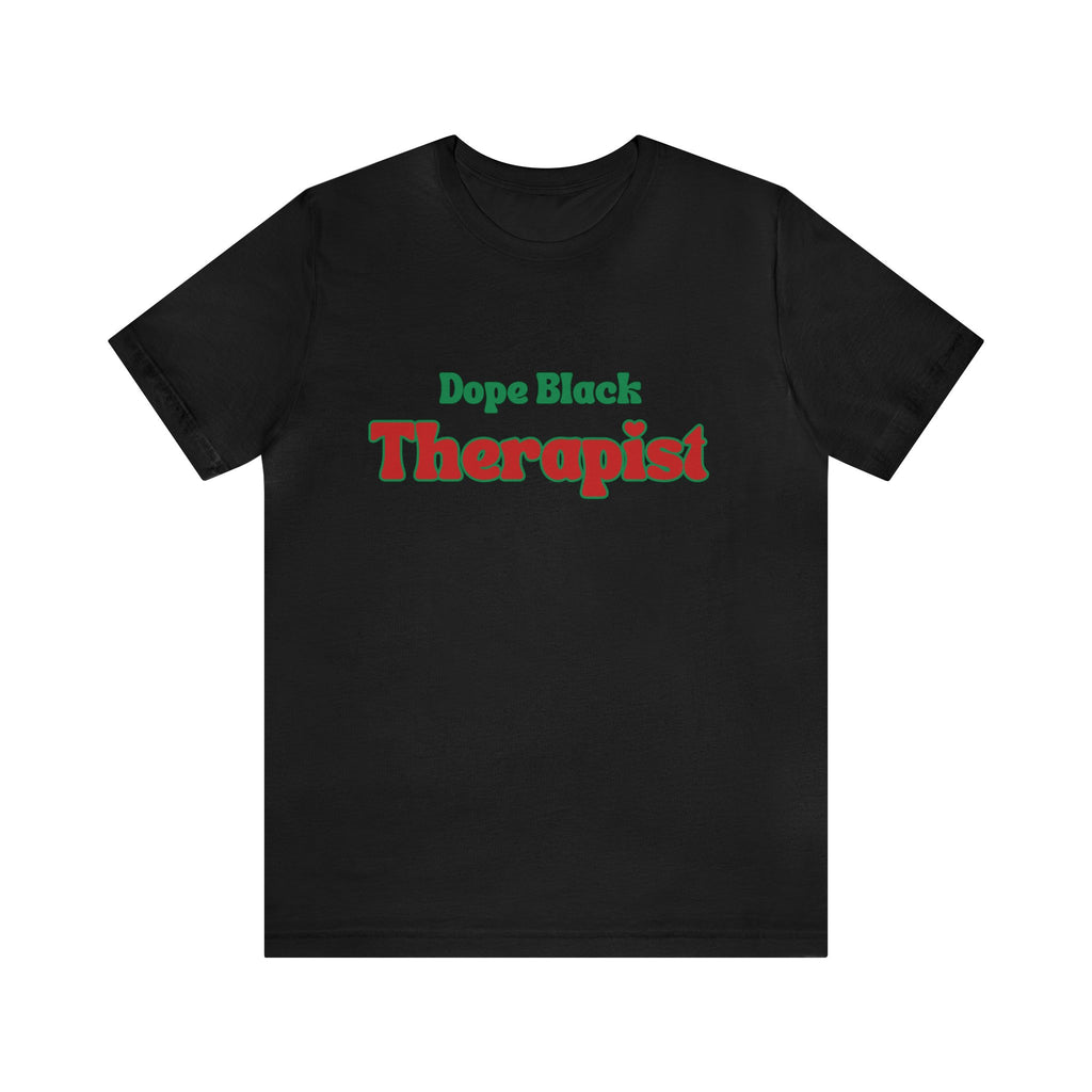 Dope Therapist Tee