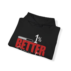 1% Better Everyday Hooded Sweatshirt