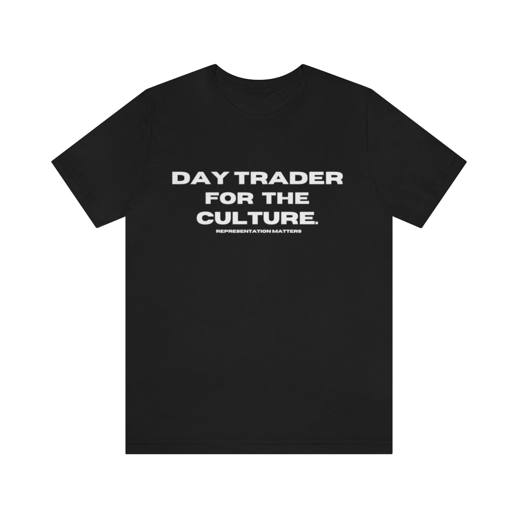Day Trader for the Culture Tee