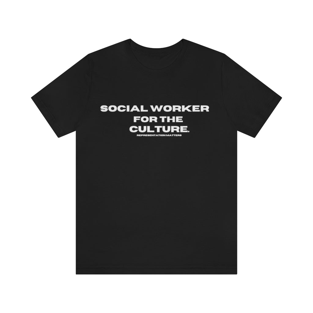 Social Worker for the Culture Tee