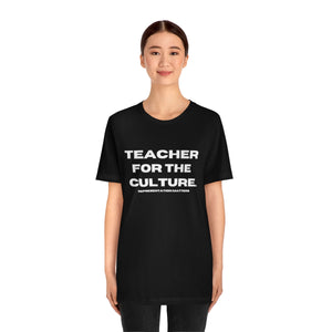 Teacher for the Culture Tee