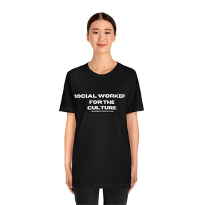 Social Worker for the Culture Tee