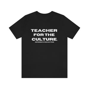 Teacher for the Culture Tee